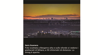 Foto scattata a Bergamo alta e sullo sfondo si vedono i grattacieli di Milano a 50 chilometri di distanza. Lo smog è sparito.